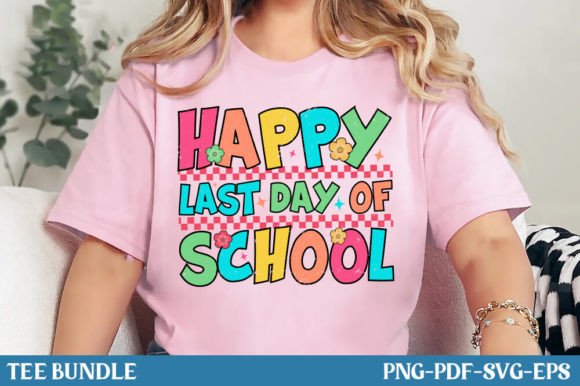 Happy Last Day of School Funny Shirt PNG: Graphics for T-Shirt Designs