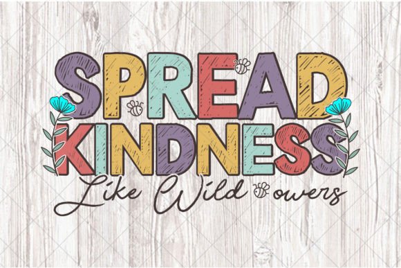 PNG Spread Kindness Like Wildflowers