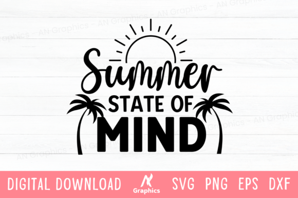 Summer State of Mind SVG for Graphics and T-Shirt Designs