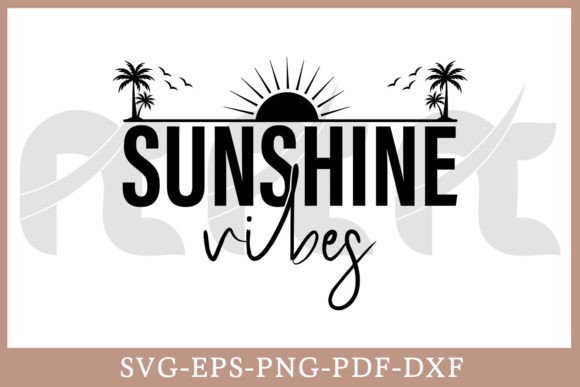 Sunshine Vibes Summer Shirt SVG Cut File